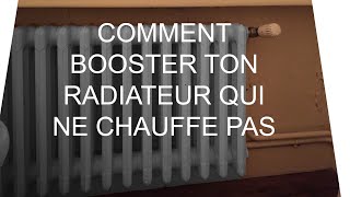 COMMENT BOOSTER TON RADIATEUR QUI NE CHAUFFE PAS [upl. by Carolin123]