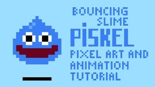 Bouncing Slime Piskel Pixel Art Animation Tutorial by PXLFLX [upl. by Stephanus]